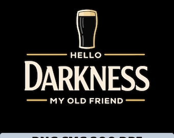 Hallo Darkness My Old Friend PNG SVG, Dark Stout-sublimatie, cadeau bierliefhebber