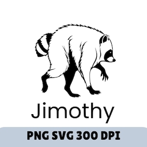 May include: A black and white graphic illustration of a raccoon in a hunched walking pose. Below the animal, the text reads Jimothy, followed by the text PNG SVG 300 DPI. The design features clean lines and high contrast, depicting the raccoon's fur.