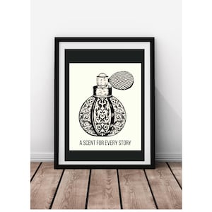 May include: Black and white illustration of a vintage perfume bottle with a decorative design. The text "A scent for every story" is below the bottle.