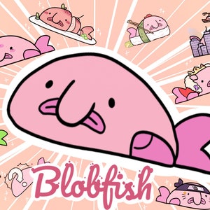 May include: A pink cartoon blobfish with a large mouth and tongue sticking out. The blobfish is surrounded by other blobfish in different poses and outfits. The text "Blob fish" is written in pink letters below the main blobfish.
