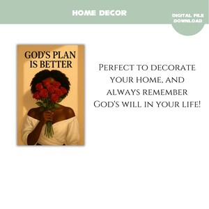 May include: Home decor digital file featuring an illustration of a person holding red roses, with the text "GOD'S PLAN IS BETTER." The image is accompanied by the text "PERFECT TO DECORATE YOUR HOME, AND ALWAYS REMEMBER GOD'S WILL IN YOUR LIFE!"
