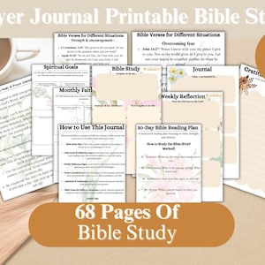 May include: A printable prayer journal with 68 pages for Bible study. The journal features floral illustrations and includes sections for spiritual goals, monthly faith, weekly reflection, and a 30-day Bible reading plan. The journal also includes Bible verses for different situations, such as strength and encouragement, overcoming fear, and gratitude.