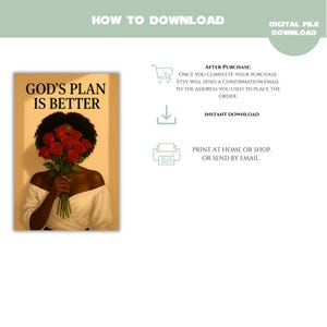 May include: Digital art print featuring a woman holding a bouquet of red roses, with the text "GOD'S PLAN IS BETTER" in bold letters. The image also includes instructions for downloading the digital file.