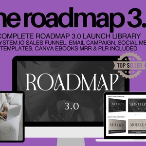 May include: A computer screen displaying the text "Roadmap 3.0" with a black and white background. The screen is surrounded by a purple background. The text "Complete Roadmap 3.0 Launch Library" is displayed above the screen. The text "DFY System.io Sales Funnel, Email Campaign, Social Media Templates, Canva Ebooks MRR & PLR Included" is displayed below the screen. A gold star seal with the text "Top Seller" is displayed in the upper right corner of the image.