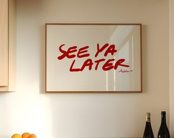 See Ya Later Horizontal Art Print, Minimalist Hand Drawn Words, Mid Century Quote Print, Exhibition Poster, Cool Gallery Wall Print, Red
