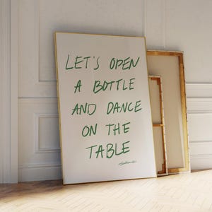 Let's Open a Bottle Art Print, Bar Cart Art, Minimalist Typography, Retro Kitchen Quote Print, Dancing on Tables, Hand Drawn Words Poster