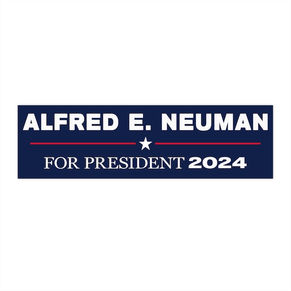 Alfred E. Neuman For President | Bumper Sticker