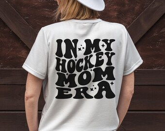 In My Hockey Mom Era Shirt, Hockey Mom Shirt, Hockey Mom TShirt, Game Day Shirt, Retro Hockey Mom, Ice Hockey Mom, Hockey Mom, Team Mom Gift