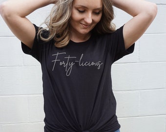 Forty-licious Shirt, 40 Shirt, 40th Tee, 40th Birthday Gift, 40th Birthday Shirt, 40th Birthday Tee, 1984 Birthday Shirt