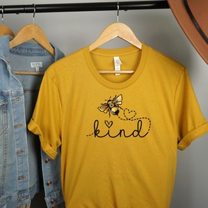 Bee Kind Shirt, Be Kind Shirt, Unisex, Kindness Shirt, Birthday Gift, Teacher Gift, Valentine Gift, Teacher Gift, Mom Gift, Gift for Her