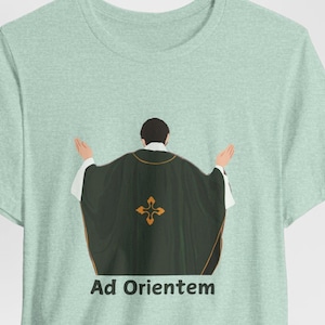 Ad Orientem Latin Mass T-Shirt: Catholic Religious Tee