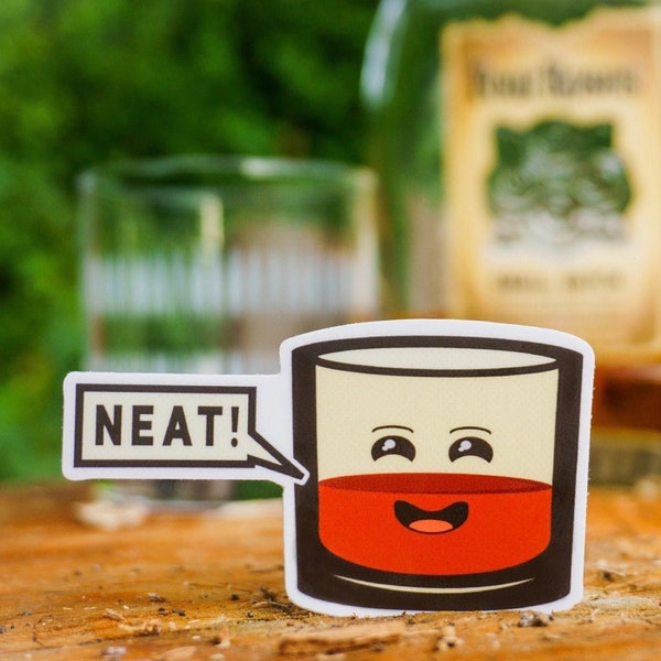 Neat! Bourbon Whiskey Glass Vinyl Sticker, Funny sticker gift for dads, small batch lovers, and bartenders. Great For Water Bottles, Laptops