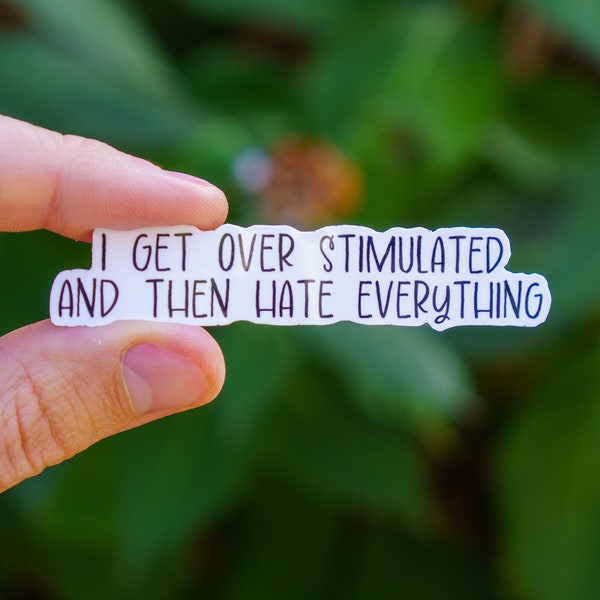 Feeling Overstimulated Sticker, ADHD Neurodivergent Vinyl Sticker, Mental Health, Funny Sticker for your Laptop or Water Bottle