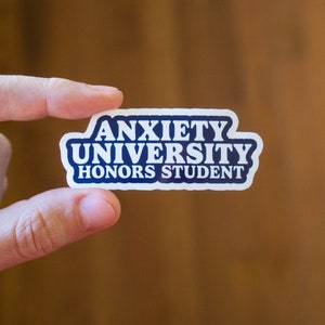 Anxiety University Vinyl Sticker, Funny Stickers, Sarcastic Stickers, Anxiety Sticker for your Laptop, Stanley, Water Bottle