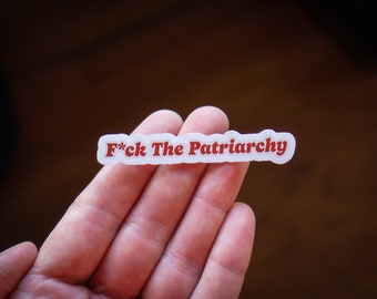 F The Patriarchy Vinyl Sticker, Feminist Stickers, Equality Stickers, Activist Stickers for a Laptop, Stanley, Water Bottle