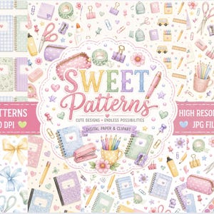 May include: A digital collection of stationery-themed patterns and clipart featuring watercolor illustrations of notebooks, scissors, pencils, tape, and bows in pastel colors. The central text reads SWEET PATTERNS, CUTE DESIGNS, ENDLESS POSSIBILITIES, and DIGITAL PAPER & CLIPART, with 10 PATTERNS, 300 DPI, and HIGH RESOLUTION JPG FILES displayed on pink banners.
