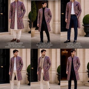 May include: A collage of six images showing a long-sleeved, knee-length sherwani jacket with a colorful paisley pattern. The jacket is styled in various ways with different shirts, trousers, scarves, and shoes, featuring the text Styling Your Sherwani Jacket.