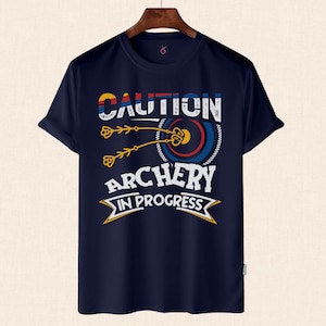 Caution Archery in Progress Shirt, Gift for Archer, Funny Archer Shirt for Him & Her, Bowman Shirt, Bow Hunting Shirt, Gift for Hunter