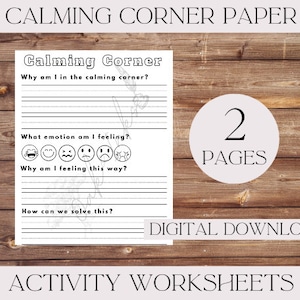May include: Black and white printable worksheet titled "Calming Corner" with questions to help children process their emotions. The worksheet includes a section for identifying emotions with a row of five different facial expressions. The worksheet is on a woodgrain background with the text "2 Pages" and "Digital Download" in white text.