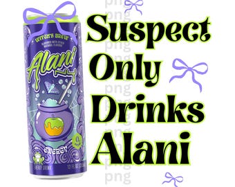 Verdachte drinkt alleen Alani, png| Heksen brouwen alani, png| Digitale download| Alani Nutrition Heksen brouwen Alani, png Trendy Halloween Alani-png|