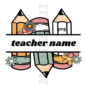 Moldura de nome de lápis personalizada para professor, semana do professor, presente, download digital, moldura de monograma dividido em lápis, download de sublimação, png