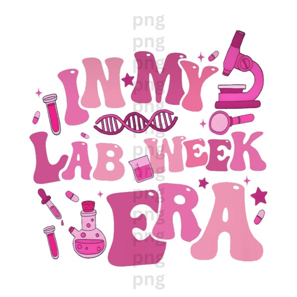 In My Lab Week Era PNG, Lab Week, Laboratory, Era, Trendy, Pink, PNG, Digital Download