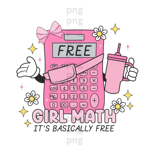 Girl Math It's Basically Free PNG Design, Trendy Digital Download File, Girlie Girl, Retro Groovy Aesthetic, Cute Sublimation Png