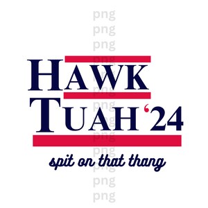 Hawk Tuah 24 Spit on That Thang PNG, Hawk Tuah Girl Png, Hawk Tuah 2024 Png, Descarga digital, Diseño de sublimación, Descarga instantánea, Viral