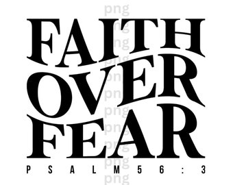 Faith over fear png, Bible Verse PNG, Jesus png, trendy Christian png God png, Religious png, Faith png, Love Like Jesus png, bible png