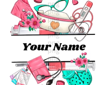 Personalized Nurse png sublimation design download, Nurse png, Nursing png, custom name Nurse png, Nurse life png, trendy designs for nurse