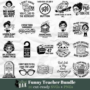May include: A bundle of 20 cut-ready SVG and PNG files featuring funny teacher quotes and illustrations. The designs include statements such as "I'm not shouting, this is my indoor voice" and "I teach math, I don't do miracles."