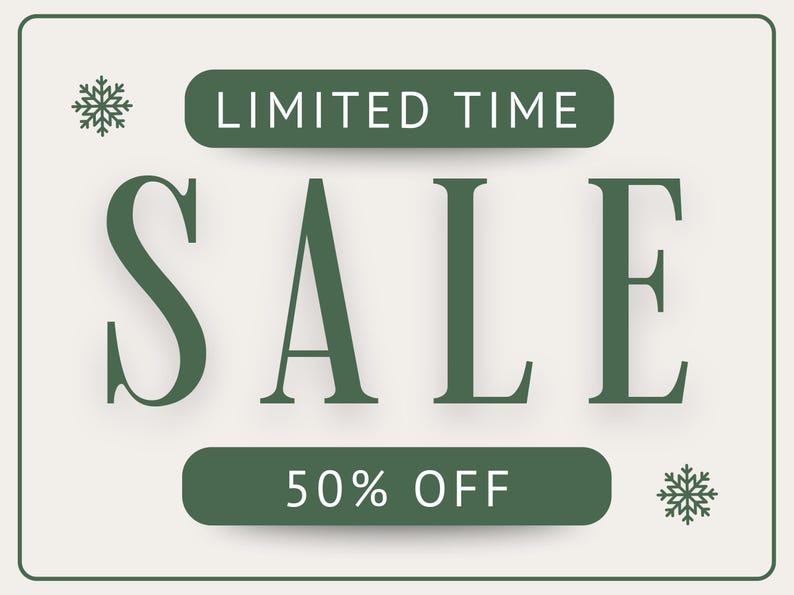 Puede incluir: Gr&aacute;fico promocional con fondo crema y borde verde. La palabra "SALE" se muestra prominentemente en letras verdes grandes y elegantes. Arriba, se lee "LIMITED TIME" y abajo, "50% OFF", ambos en rect&aacute;ngulos verdes redondeados. Iconos de copos de nieve arriba a la izquierda y abajo a la derecha.
