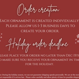 May include: Red background with white text that reads "Order creation" and "Holiday order deadline". The text explains that each ornament is created individually and that orders should be placed by December 15th to ensure delivery in time for the holidays.