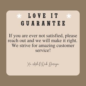 Pu&ograve; includere: Un biglietto beige con il testo "LOVE IT GUARANTEE" in lettere nere. Il testo sottostante recita "Se non sei mai soddisfatto, ti preghiamo di contattarci e faremo del nostro meglio per risolvere il problema. Ci impegniamo a fornire un servizio clienti eccezionale! Xo. Ash N Oak Design."