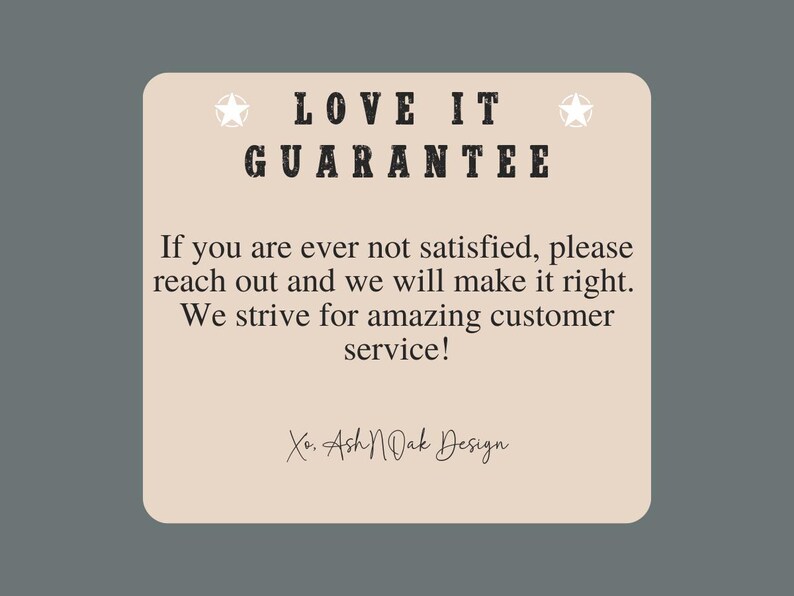 May include: A beige square graphic with the text "LOVE IT GUARANTEE" in bold, dark letters. The text below states customer service information. The graphic includes star icons and a signature.