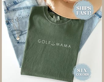 Comfort Colors Golf Mama Shirt Golf T-Shirt For Mom Gift For Mother's Day Gift From Son - Golf Mom Tee Golf Tournament Tshirt For Mom Gift