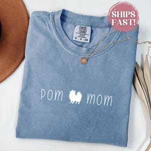 Pomeranian Shirt Comfort Colors Shirt For Women Pomeranian Lover Tshirt Pomeranian Mom T-shirt Gift For Pom Mom Gift  Dog Shirt For Dog Mom