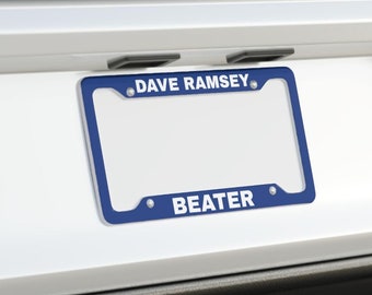 License Plate Frame Holder - Dave Ramsey Beater - Blue with white