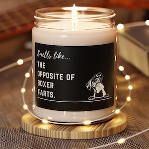 Funny Scented Candle, Smells Like The Opposite of Boxer Farts , Dog Lover Gift, Humorous Home Decor, Gag Gift, Funny Dog Gift