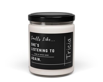 Personalized Funny Music Lover Soy Candle, Smells Like He's Listening to (Blank) Again, Custom Name Gift, Customizable Name and Artist