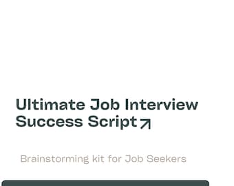 Job Interview Success Script - Expert Approved Guide (Digital Download)