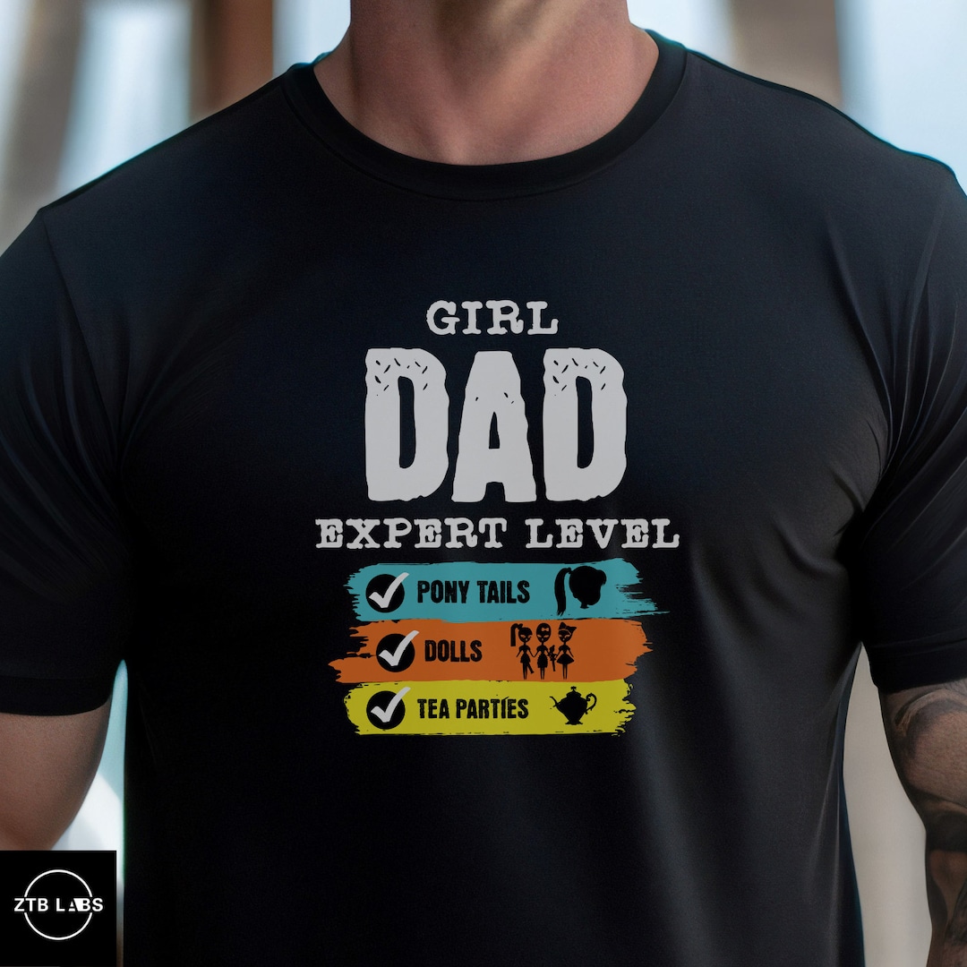 Girl Dad Shirt for Dad Girl Dad Expert Funny T Shirt for Etsy