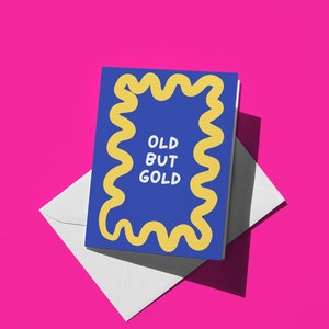 Cute Birthday card Old but Gold trendy card wavy border card modern greeting card celebration card minimalist greeting card blue card