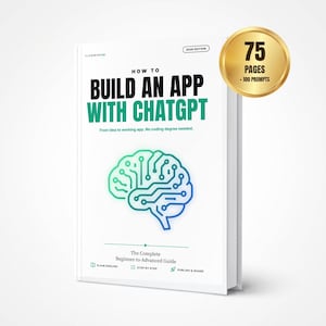 Puede incluir: Un libro blanco titulado How to Build an App with ChatGPT, con un icono de cerebro en degradado azul y verde con patrones de circuitos. La portada incluye el texto 2026 Edition, The Complete Beginner-to-Advanced Guide y una insignia dorada que indica 75 Pages y 100 Prompts.