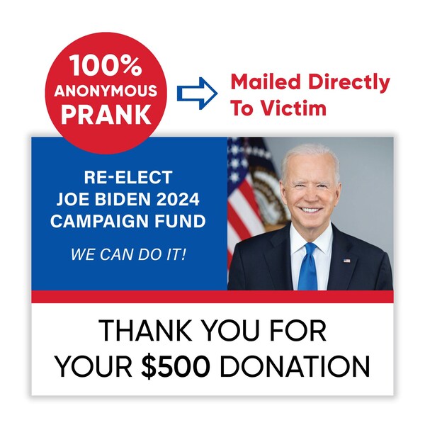 Joe Biden Prank Mail - 100% Anonymous Sent Directly To Your Victim - 2024 President Election - Joke Donation Card - Revenge Mail