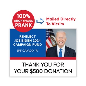 Joe Biden Prank Mailer - 100% Anonymous Sent Directly To Your Victim - 2024 President Election - Joke Donation Card - Revenge Mail