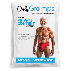 May include: A white package with the text "Only Gramps" and "Subscription Confirmation." The package features an image of an older man in red briefs. Text on the package reads "Your Private Content Awaits..." and "Personal Letter Inside!"