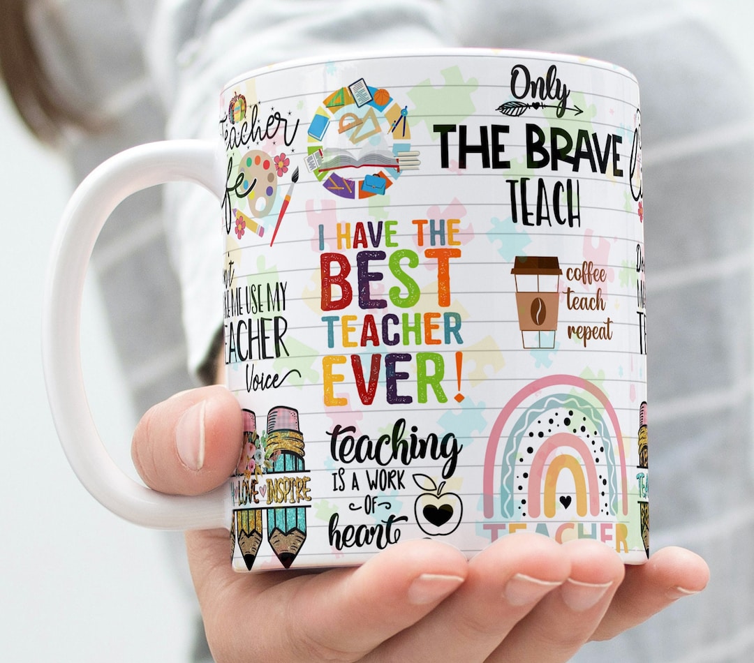 The Best Teacher Ever Cup Wrap Around Mug Design, 15oz & 11oz, Teacher  Appreciation Gift, Sublimation, High-quality PNG, Instant Download - Etsy