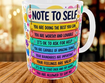 Note to Self Mug, Self Care Affirmation Design, Positive Quote Mug, Mental Health Mug, Inspirational Sublimation, Digital Download 15oz 11oz
