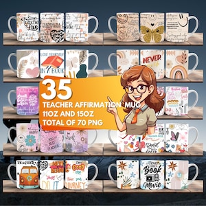 35 Teacher Affirmation Cup, Sublimation PNG, Digital Mug Design, Teacher Appreciation Mug Wrap, 11oz & 15 oz Mug, Teacher Life Mug
